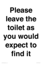 please-leave-the-toilet-as-you-would-expect-to-find-it-sign~